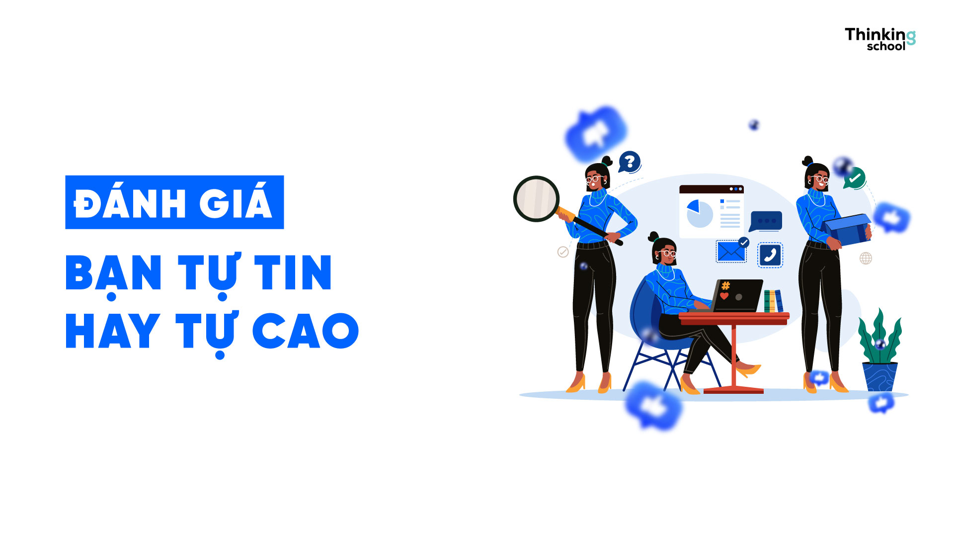 DÁNH GIÁ BẠN TỰ TIN HAY TỰ CAO